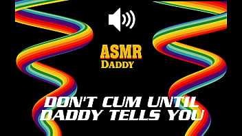 Don't Cum Until Daddy Says So - Dirty Audio Masturbation