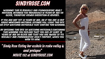 Sindy Rose fisting her asshole in rocky valley & anal prolapse